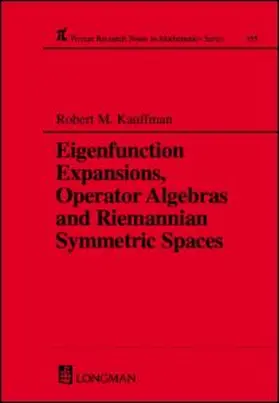 Kauffman |  Eigenfunction Expansions, Operator Algebras and Riemannian Symmetric Spaces | Buch |  Sack Fachmedien