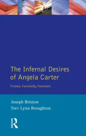 Bristow / Broughton |  The Infernal Desires of Angela Carter | Buch |  Sack Fachmedien
