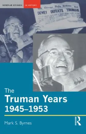 Byrnes |  The Truman Years, 1945-1953 | Buch |  Sack Fachmedien