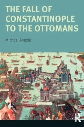 Angold |  The Fall of Constantinople to the Ottomans | Buch |  Sack Fachmedien
