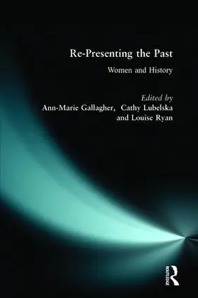 Gallagher / Lubelska / Ryan |  Re-presenting the Past | Buch |  Sack Fachmedien