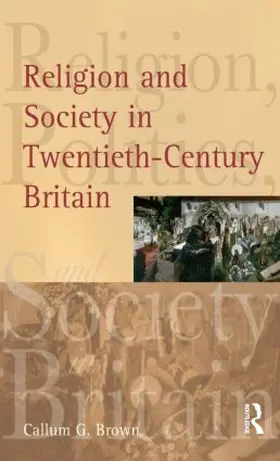 Brown |  Religion and Society in Twentieth-Century Britain | Buch |  Sack Fachmedien