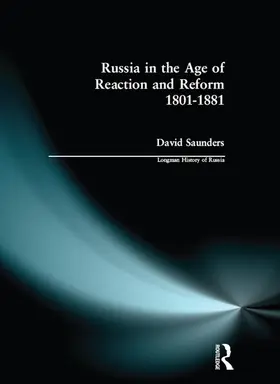 Saunders | Russia in the Age of Reaction and Reform 1801-1881 | Buch | 978-0-582-48978-3 | sack.de