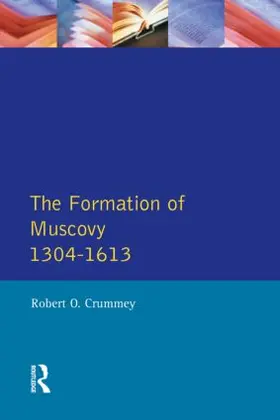 Crummey |  The Formation of Muscovy 1300 - 1613 | Buch |  Sack Fachmedien