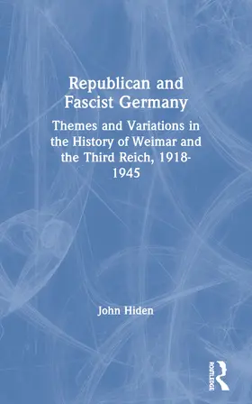 Hiden |  Republican and Fascist Germany | Buch |  Sack Fachmedien