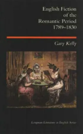Kelly |  English Fiction of the Romantic Period 1789-1830 | Buch |  Sack Fachmedien