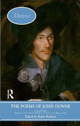 Robbins |  The Poems of John Donne: Volume One | Buch |  Sack Fachmedien