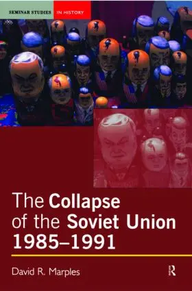 Marples |  The Collapse of the Soviet Union, 1985-1991 | Buch |  Sack Fachmedien