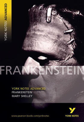 Shelley |  Frankenstein (York Notes Advanced) English Literature Study Guide - for 2026, 2027 exams | Buch |  Sack Fachmedien