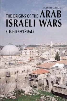 Ovendale |  The Origins of the Arab Israeli Wars | Buch |  Sack Fachmedien