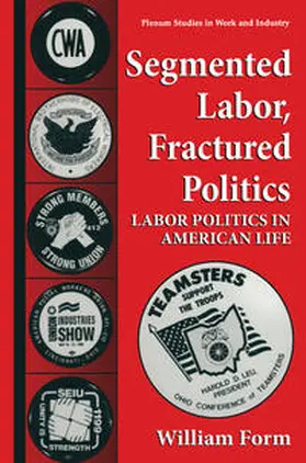Form | Segmented Labor, Fractured Politics | E-Book | sack.de