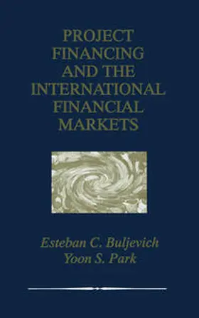 Buljevich / Park | Project Financing and the International Financial Markets | E-Book | sack.de