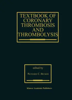 Becker |  Textbook of Coronary Thrombosis and Thrombolysis | eBook | Sack Fachmedien