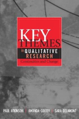 Atkinson / Coffey / Delamont |  Key Themes in Qualitative Research | eBook | Sack Fachmedien
