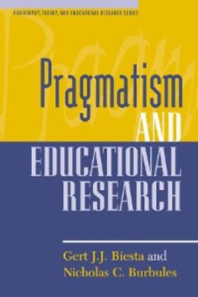 Biesta / Burbules |  Pragmatism and Educational Research | eBook | Sack Fachmedien