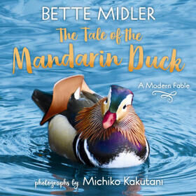 Midler |  The Tale of the Mandarin Duck: A Modern Fable | Buch |  Sack Fachmedien