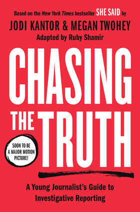 Kantor / Twohey |  Chasing the Truth: A Young Journalist's Guide to Investigative Reporting | Buch |  Sack Fachmedien