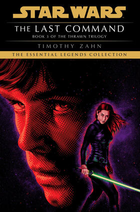 Zahn |  The Last Command: Star Wars Legends (the Thrawn Trilogy) | Buch |  Sack Fachmedien