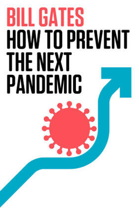 Gates |  How to Prevent the Next Pandemic | Buch |  Sack Fachmedien