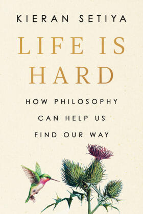 Setiya |  Life Is Hard | Buch |  Sack Fachmedien