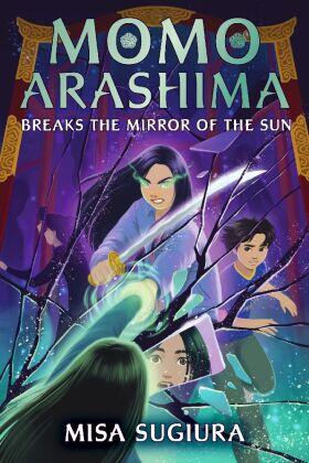 Sugiura |  Momo Arashima Breaks the Mirror of the Sun | Buch |  Sack Fachmedien