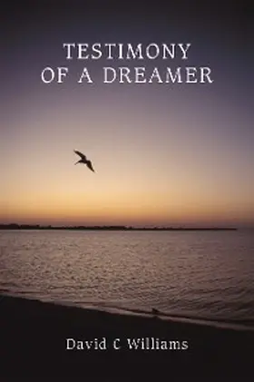 Williams |  Testimony of a Dreamer | eBook | Sack Fachmedien