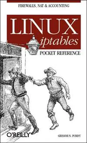 Purdy | Linux Iptables Pocket Reference | Buch | 978-0-596-00569-6 | sack.de