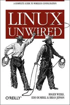 Weeks / Wilder-James / Dumbill |  Linux Unwired | Buch |  Sack Fachmedien