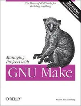 Mecklenburg | Managing Projects with GNU Make | Buch | 978-0-596-00610-5 | sack.de