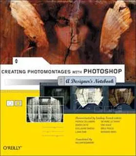 Rodarmor |  Creating Photomontages with Photoshop: A Designer's Notebook | Buch |  Sack Fachmedien