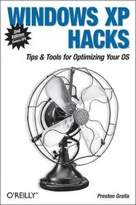 Gralla | Windows XP Hacks | Buch | 978-0-596-00918-2 | sack.de