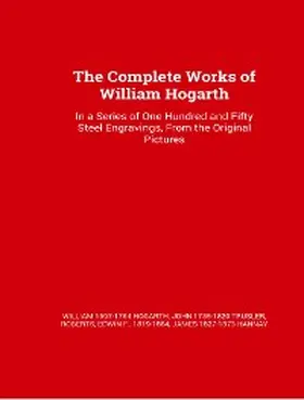 Hogarth |  The Complete Works of William Hogarth | eBook | Sack Fachmedien
