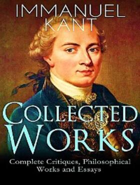 Kant |  The Complete Works of Immanuel Kant | eBook | Sack Fachmedien