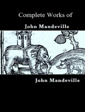Mandeville |  The Complete Works of John Mandeville | eBook | Sack Fachmedien