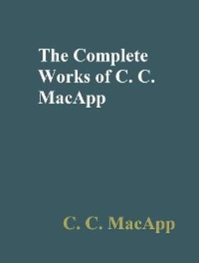 Tbd |  The Complete Works of C. C. MacApp | eBook | Sack Fachmedien