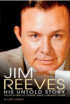 Jordan |  Jim Reeves: His Untold Story | eBook | Sack Fachmedien