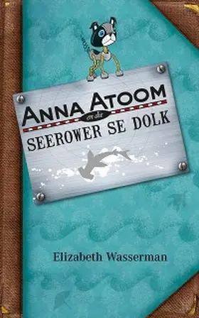 Wasserman |  Anna Atoom en die seerower se dolk | eBook | Sack Fachmedien