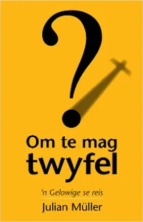 Müller |  Om te mag twyfel | eBook | Sack Fachmedien
