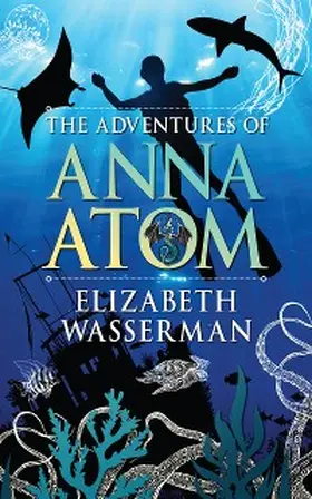 Wasserman |  The Adventures of Anna Atom | eBook | Sack Fachmedien