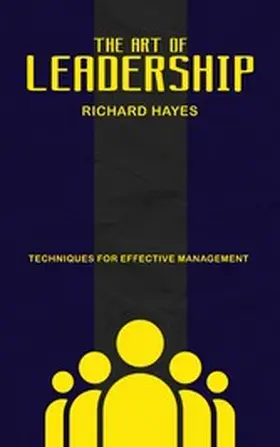 Hayes |  The Art of Leadership | eBook | Sack Fachmedien