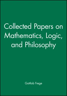 Frege |  Collected Papers on Mathematics, Logic, and Philosophy | Buch |  Sack Fachmedien