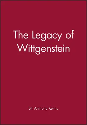 Kenny |  The Legacy of Wittgenstein | Buch |  Sack Fachmedien