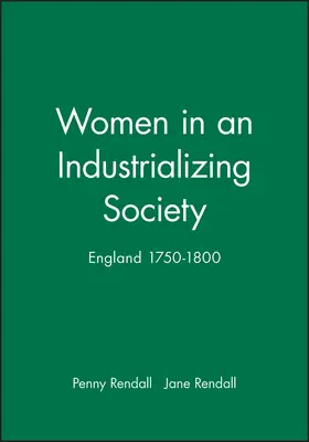 Rendall |  Women in an Industrializing Society: England 1750-1800 | Buch |  Sack Fachmedien