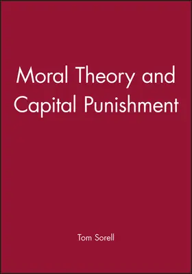Sorell |  Moral Theory and Capital Punishment | Buch |  Sack Fachmedien