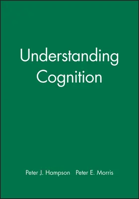 Hampson / Morris |  Understanding Cognition | Buch |  Sack Fachmedien