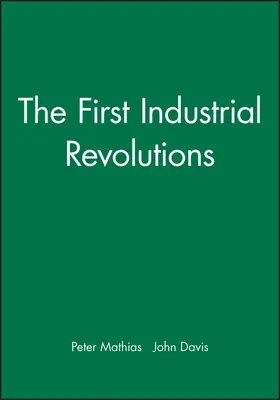 Mathias / Davis |  The First Industrial Revolutions | Buch |  Sack Fachmedien