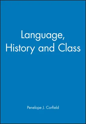 Corfield |  Language, History and Class | Buch |  Sack Fachmedien