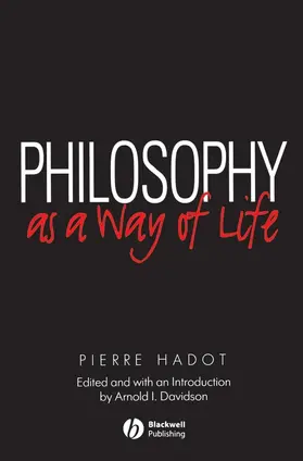 Hadot / Davidson |  Philosophy as a Way of Life | Buch |  Sack Fachmedien
