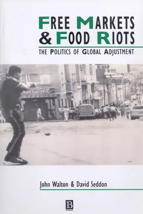 Walton / Seddon |  Free Markets & Food Riots | Buch |  Sack Fachmedien