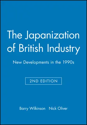 Wilkinson / Oliver |  The Japanization of British Industry | Buch |  Sack Fachmedien